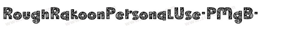 RoughRakoonPersonalUse-PMgB字体转换