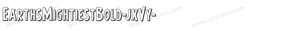 EarthsMightiestBold-jxVy字体转换
