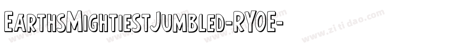 EarthsMightiestJumbled-RY0E字体转换