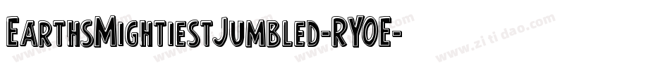 EarthsMightiestJumbled-RY0E字体转换