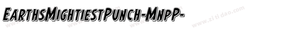 EarthsMightiestPunch-MnpP字体转换