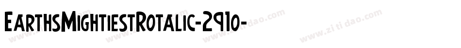 EarthsMightiestRotalic-291o字体转换