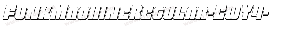 FunkMachineRegular-EwY4字体转换 FunkMachineRegular-EwY4字体转换