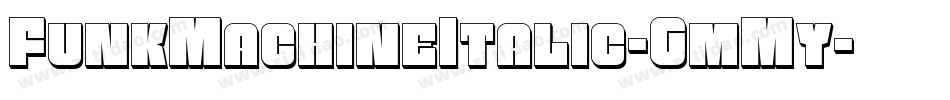 FunkMachineItalic-GmMy字体转换