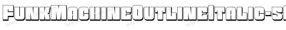 FunkMachineOutlineItalic-5AKx字体转换 FunkMachineOutlineItalic-5AKx字体转换