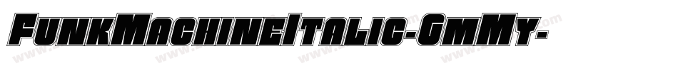FunkMachineItalic-GmMy字体转换