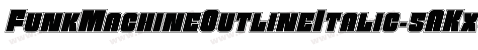FunkMachineOutlineItalic-5AKx字体转换 FunkMachineOutlineItalic-5AKx字体转换