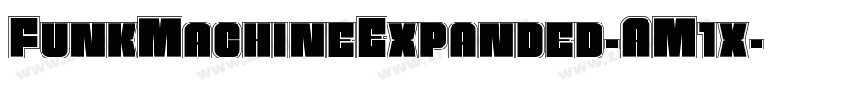 FunkMachineExpanded-AM1x字体转换