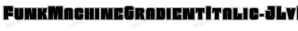 FunkMachineGradientItalic-JLvE字体转换