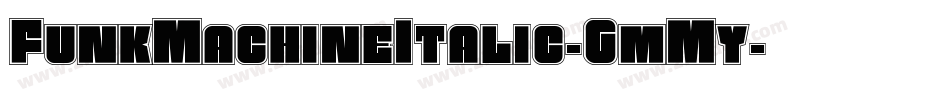FunkMachineItalic-GmMy字体转换