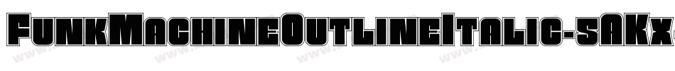 FunkMachineOutlineItalic-5AKx字体转换 FunkMachineOutlineItalic-5AKx字体转换