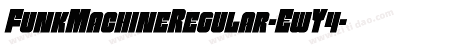 FunkMachineRegular-EwY4字体转换 FunkMachineRegular-EwY4字体转换