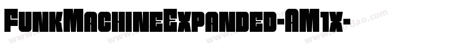 FunkMachineExpanded-AM1x字体转换