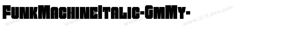 FunkMachineItalic-GmMy字体转换