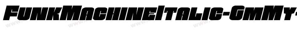 FunkMachineItalic-GmMy字体转换