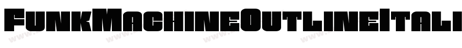 FunkMachineOutlineItalic-5AKx字体转换 FunkMachineOutlineItalic-5AKx字体转换