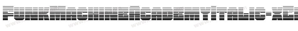 FunkMachineAcademyItalic-xEl8字体转换 FunkMachineAcademyItalic-xEl8字体转换