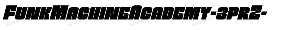 FunkMachineAcademy-3prZ字体转换 FunkMachineAcademy-3prZ字体转换