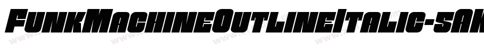 FunkMachineOutlineItalic-5AKx字体转换 FunkMachineOutlineItalic-5AKx字体转换