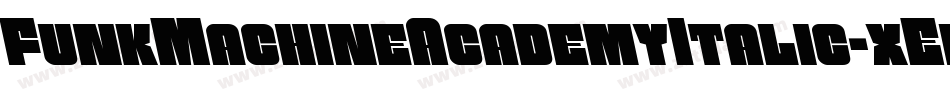 FunkMachineAcademyItalic-xEl8字体转换 FunkMachineAcademyItalic-xEl8字体转换