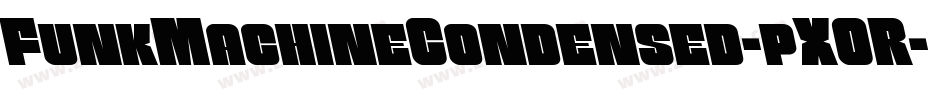 FunkMachineCondensed-pXOR字体转换