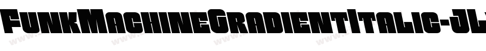 FunkMachineGradientItalic-JLvE字体转换