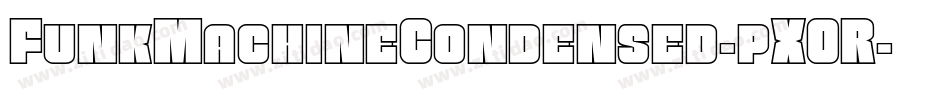 FunkMachineCondensed-pXOR字体转换