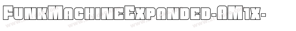 FunkMachineExpanded-AM1x字体转换