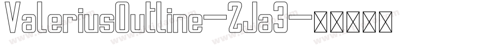 ValeriusOutline-2Ja3字体转换