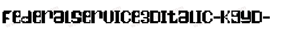 FederalService3DItalic-K9yD字体转换