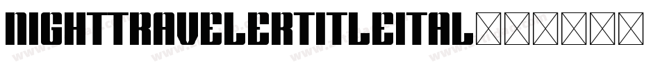 nighttravelertitleital字体转换
