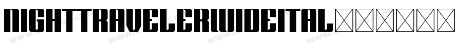 nighttravelerwideital字体转换