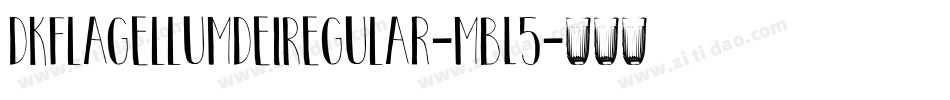 DkFlagellumDeiRegular-mBL5字体转换