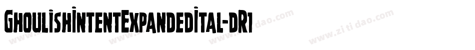 GhoulishIntentExpandedItal-dR16字体转换