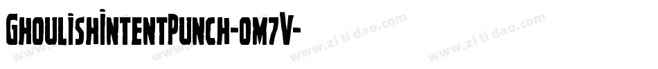 GhoulishIntentPunch-om7V字体转换