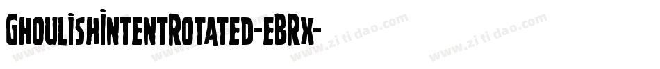 GhoulishIntentRotated-eBRx字体转换