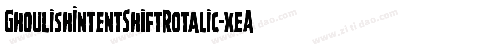 GhoulishIntentShiftRotalic-xeA8字体转换