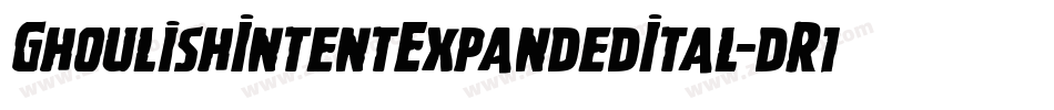 GhoulishIntentExpandedItal-dR16字体转换