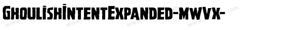 GhoulishIntentExpanded-mwvx字体转换