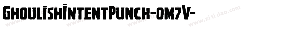 GhoulishIntentPunch-om7V字体转换