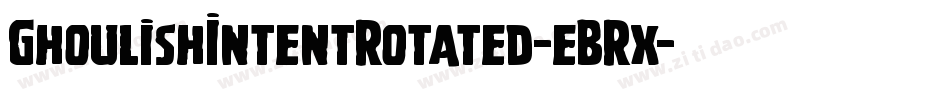 GhoulishIntentRotated-eBRx字体转换