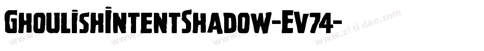 GhoulishIntentShadow-Ev74字体转换