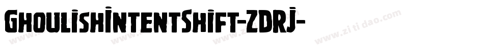 GhoulishIntentShift-ZDRJ字体转换
