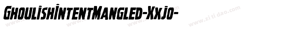 GhoulishIntentMangled-Xxjo字体转换