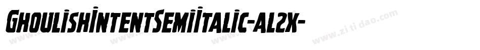 GhoulishIntentSemiItalic-al2x字体转换