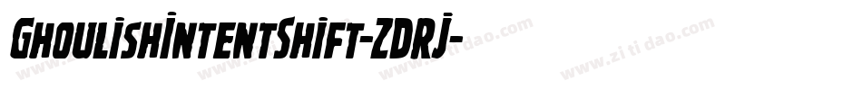 GhoulishIntentShift-ZDRJ字体转换