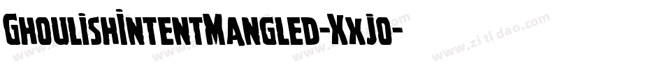 GhoulishIntentMangled-Xxjo字体转换