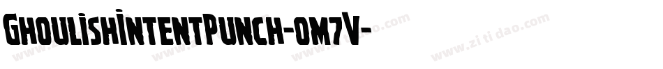 GhoulishIntentPunch-om7V字体转换