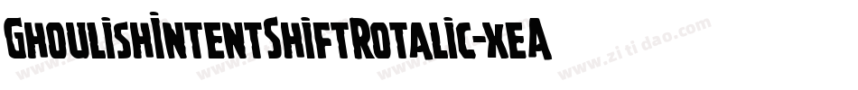 GhoulishIntentShiftRotalic-xeA8字体转换