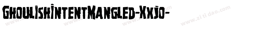 GhoulishIntentMangled-Xxjo字体转换